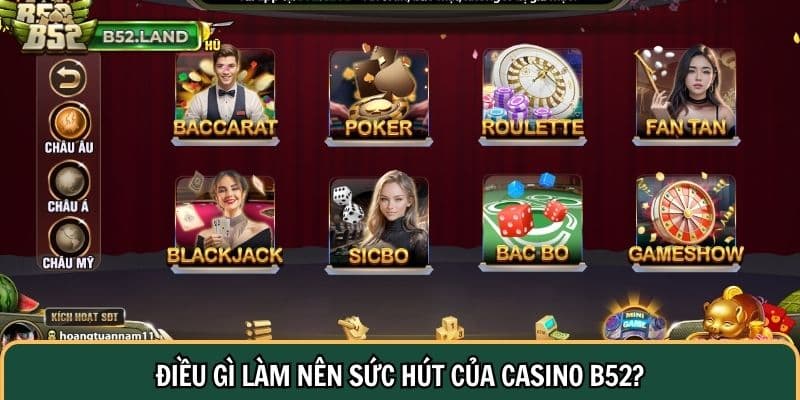 Casino B52 CLUB 2 Điều gì làm nên sức hút của Casino B52?
