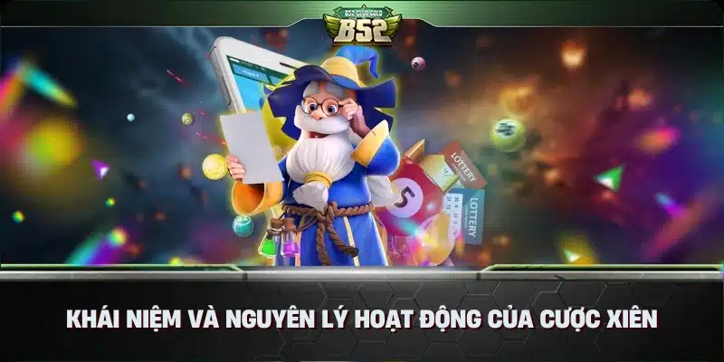 Cược xiên là gì? Cùng B52 Club tìm hiểu về hình thức cược này 1 Khái niệm và nguyên lý hoạt động của cược xiên