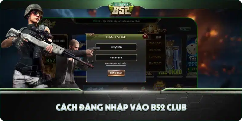 B52 Club Đăng Nhập Hướng Dẫn Chi Tiết 2 Cách Đăng Nhập Vào B52 Club