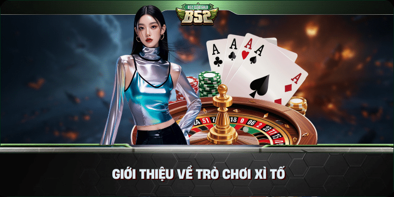 Luật Chơi Xì Tố Hướng Dẫn Chi Tiết và Chiến Lược Thắng Lợi 1 Giới thiệu về trò chơi xì tố